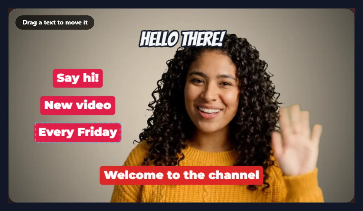 The sample with five texts: a title, a caption in a box, Say hi! at the top, a star in the middle and New videos every week at the bottom