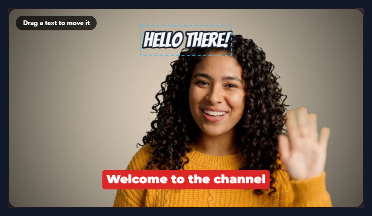 The add text to video tool with the sample: Hello there! in white comic letters at the top and Welcome to the channel in a red box at the bottom