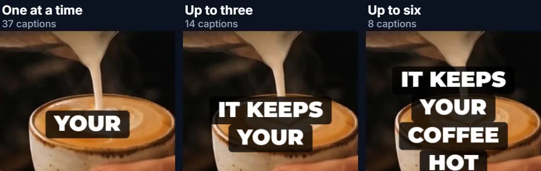 One, up to three and up to six words per caption