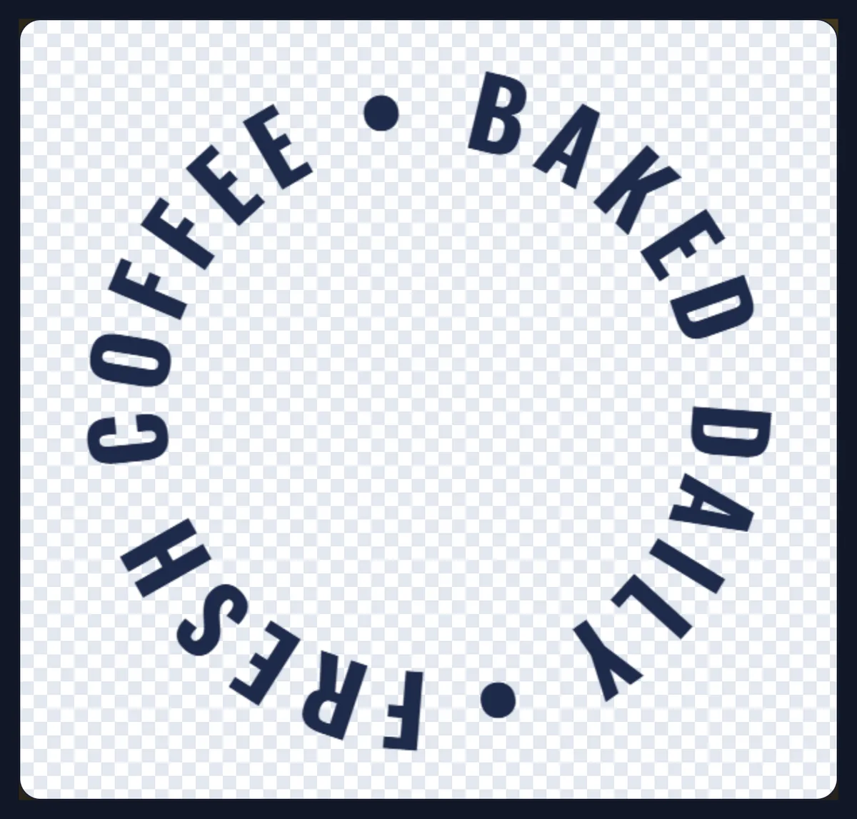 FRESH COFFEE • BAKED DAILY • set round a full circle in a tall condensed font